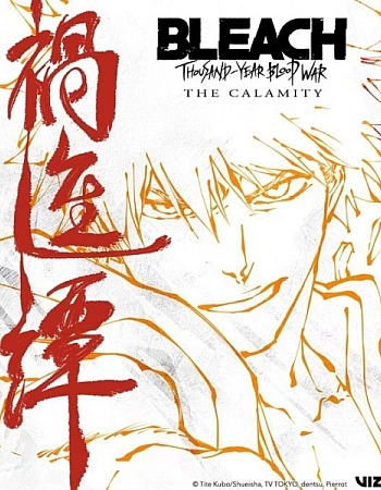 Блич: Тысячелетняя кровавая война — Бедствие